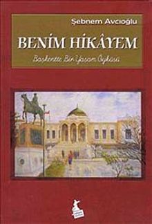 Benim Hikayem : Başkentte Bir Yaşam Öyküsü
