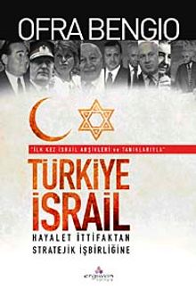 Türkiye-İsrail & Hayalet İttifaktan Stratejik İşbirliğine