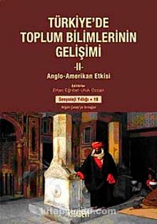 Türkiye'de Toplum Bilimlerinin Gelişimi-2 &  Anglo-Amerikan Etkisi