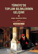 Türkiye'de Toplum Bilimlerinin Gelişimi-2 &  Anglo-Amerikan Etkisi