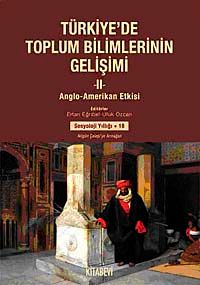 Türkiye'de Toplum Bilimlerinin Gelişimi-2 &  Anglo-Amerikan Etkisi