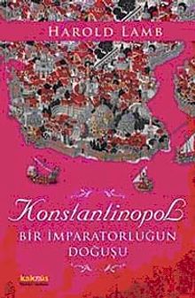 Konstantinopol & Bir İmparatorluğun Doğuşu