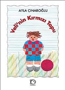 Veli'nin Kırmızı Topu - Ayla Çınaroğlu