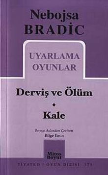 Uyarlama Oyunlar / Derviş ve Ölüm-Kale