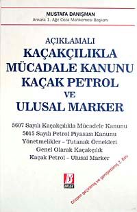 Açıklamalı Kaçakçılıkla Mücadele Kanunu Kaçak Petrol ve Ulusal Marker