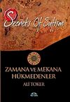 Zamana ve Mekana H&uuml;kmedenler & Secrets of Sufizm