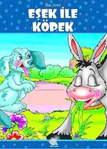 Eşek ile Köpek / İlsu Serisi Masal Kitapları