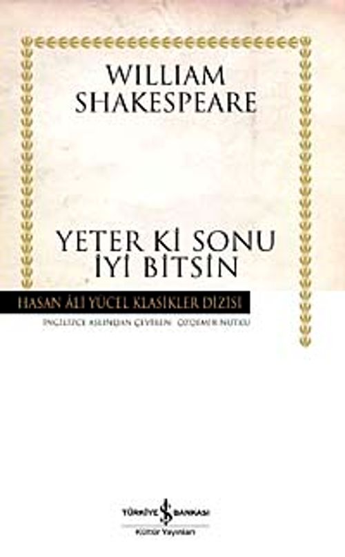 Yeter Ki Sonu İyi Bitsin (Ciltli)