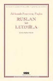 Ruslan ve Ludmila - Alexandr Sergeyeviç Puşkin
