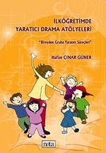 İlköğretimde Yaratıcı  Drama Atölyeleri
