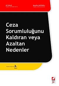 Ceza Sorumluluğunu Kaldıran veya Azaltan Nedenler