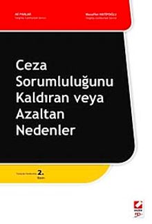 Ceza Sorumluluğunu Kaldıran veya Azaltan Nedenler