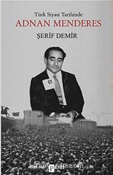 Türk Siyasi Tarihinde Adnan Menderes
