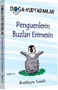 Penguenlerin Buzları Erimesin & Doğa Kurtaranlar