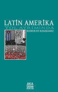 Latin Amerika Yol Ayrımında