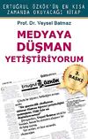 Medyaya D&uuml;şman Yetiştiriyorum