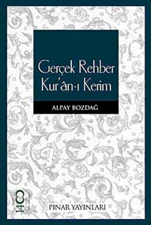 Gerçek Rehber Kur'an-ı Kerim