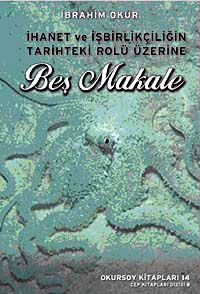 Beş Makale & İhanet ve İşbirlikçiliğin Tarihteki Rolü Üzerine