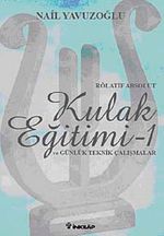 Rölatif Absolut Kulak Eğitimi-1 ve Günlük Teknik Çalışmalar