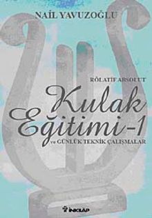 Rölatif Absolut Kulak Eğitimi-1 ve Günlük Teknik Çalışmalar