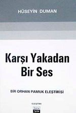 Karşı Yakadan Bir Ses & Bir Orhan Pamuk Eleştirisi