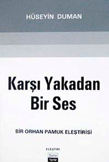 Karşı Yakadan Bir Ses & Bir Orhan Pamuk Eleştirisi