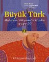 Büyük Türk & Muhteşem Süleyman'ın İzinden 1494-1566