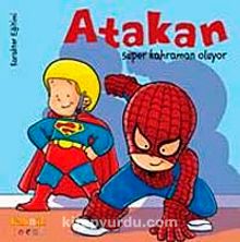 Atakan Süper Kahraman Oluyor - Bilinmeyen Yazar