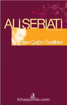 Yeni Çağ'ın Özellikleri - Dr. Ali Şeriati