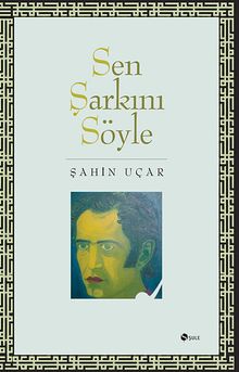Sen Şarkını Söyle