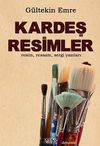 Kardeş Resimler & Resim, Ressam, Sergi Yazıları