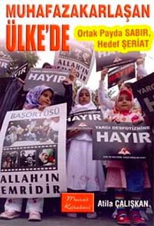 Muhafazakarlaşan Ülke'de Ortak Payda Sabır, Hedef Şeriat