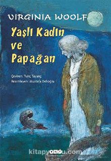 Yaşlı Kadın ve Papağan - Virginia Woolf