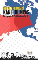 Kanlı Kumpas & Türkiye'nin CIA'sal Darbeler Tarihi