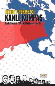 Kanlı Kumpas & Türkiye'nin CIA'sal Darbeler Tarihi