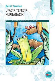 Ufacık Tefecik Kurbağacık - Betül Tarıman