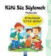 K&ouml;t&uuml; S&ouml;z S&ouml;ylemek Hakkında Konuşmak İster misin?