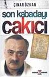 Son Kabadayı &Ccedil;akıcı