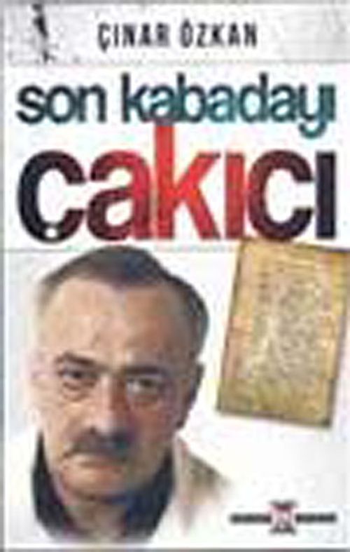 Son Kabadayı Çakıcı