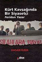 Kürt Kavşağında Bir Siyasetçi : Feridun Yazar