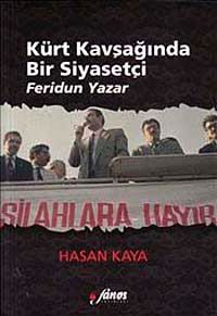 Kürt Kavşağında Bir Siyasetçi : Feridun Yazar