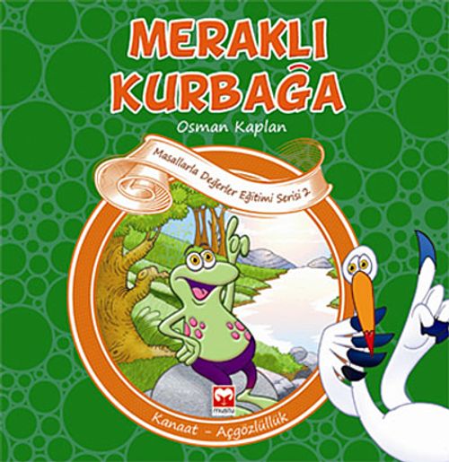 Meraklı Kurbağa & Kanaat-Açgözlülük