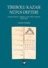 Tirebolu Kazası N&uuml;fus Defteri & Tirebolu, Espiye, Yağlıdere, G&uuml;ce, N&uuml;fus Kayıtları (1835-1847)