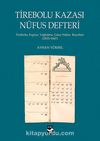 Tirebolu Kazası Nüfus Defteri & Tirebolu, Espiye, Yağlıdere, Güce, Nüfus Kayıtları (1835-1847)