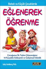 Eğlenerek Öğrenme & Bebek ve Küçük Çocuklarda
