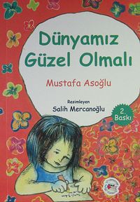 Dünyamız Güzel Olmalı