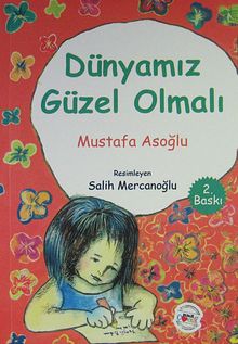 Dünyamız Güzel Olmalı