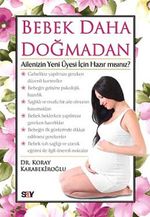Bebek Daha Doğmadan & Ailenizin Yeni Üyesi İçin Hazır mısınız?