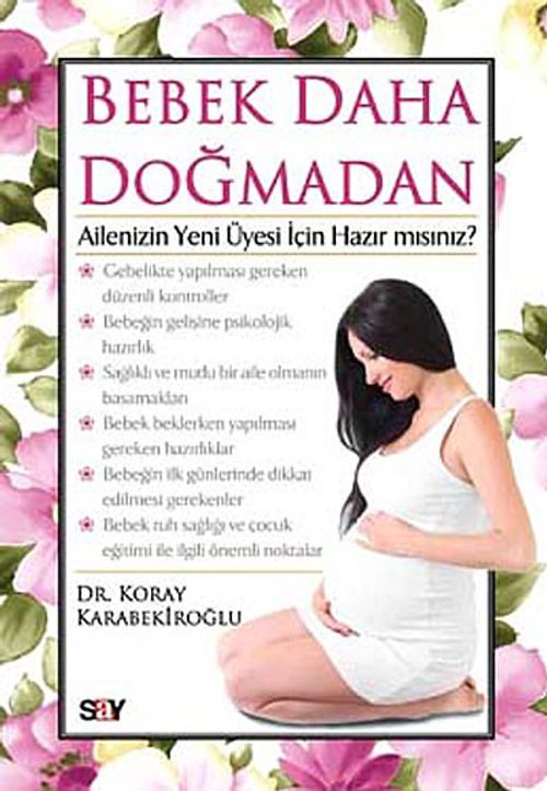 Bebek Daha Doğmadan & Ailenizin Yeni Üyesi İçin Hazır mısınız?