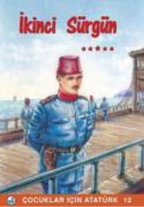 İkinci Sürgün / Çocuklar İçin Atatürk